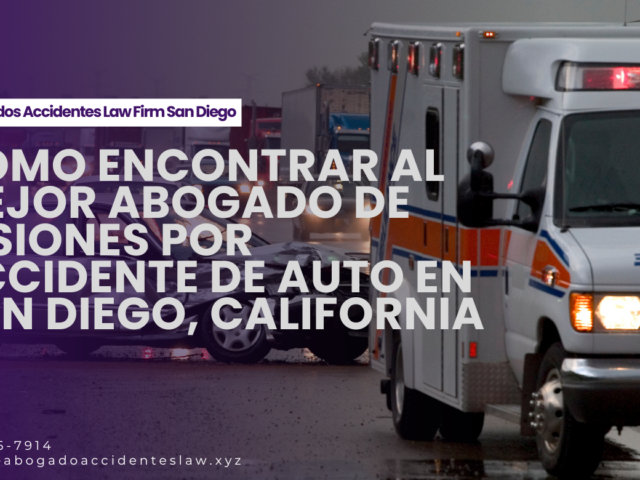 Cómo encontrar al mejor abogado de lesiones por accidente de auto en San Diego, California