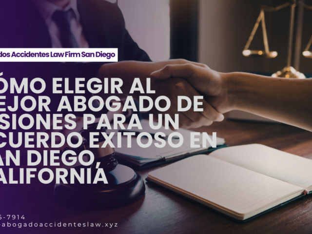 Cómo elegir al mejor abogado de lesiones para un acuerdo exitoso en San Diego, California