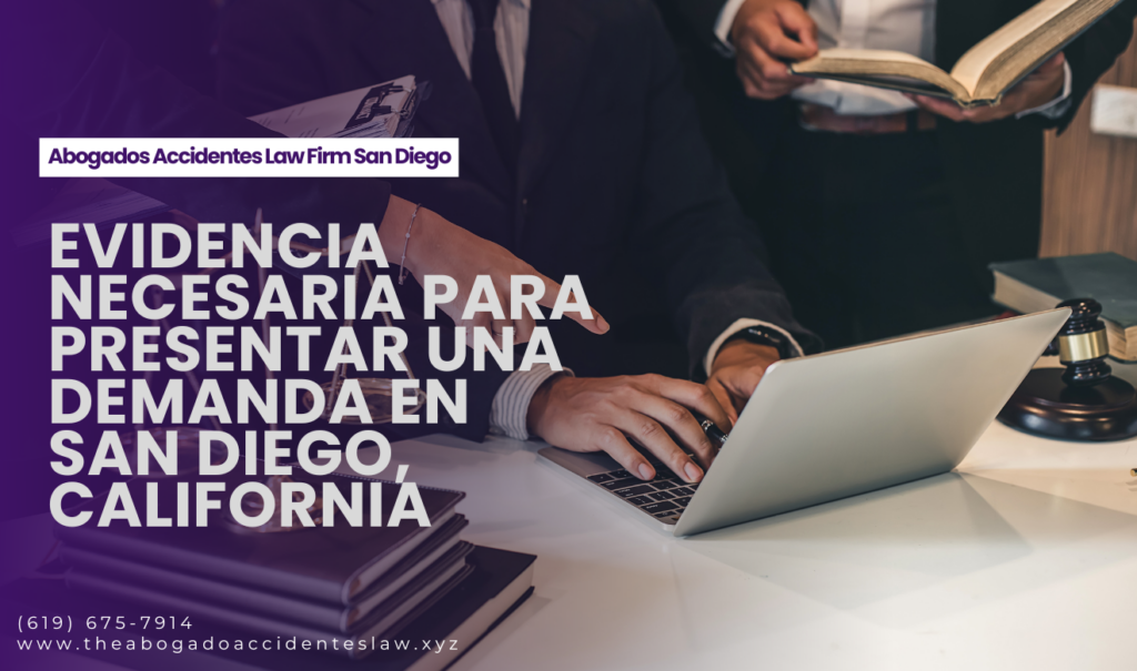 qué evidencia necesito para demanda San Diego